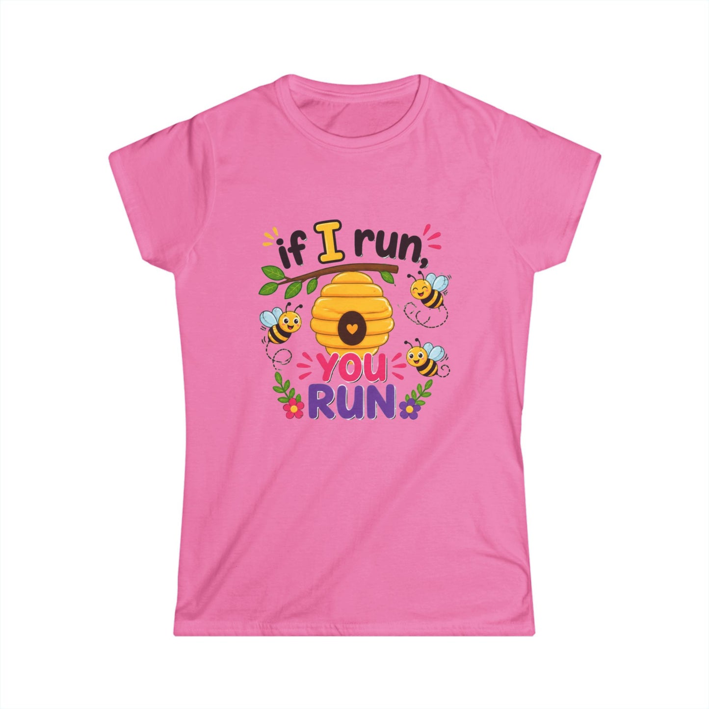Beekeeper Women's "If I Run, you Run" Softstyle T-Shirt