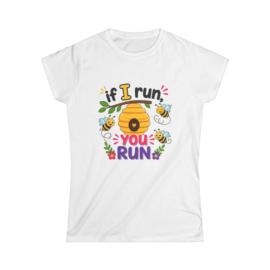 Beekeeper Women's "If I Run, you Run" Softstyle T-Shirt
