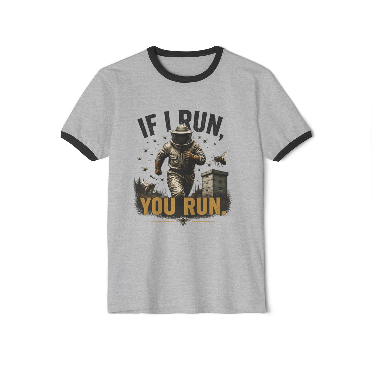 Beekeeper T-Shirt — “If I Run, You Run” Retro Ringer Tee
